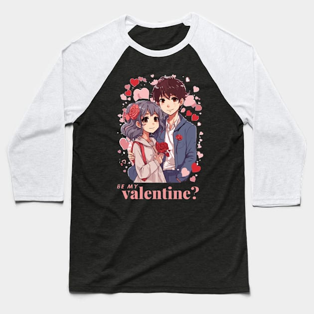 Be My Valentine Cute Couple 2 Baseball T-Shirt by Alex